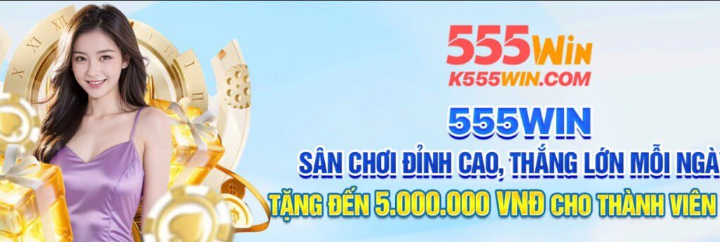 Khám Phá Thế Giới Giải Trí Đỉnh Cao Tại Https 555Win.Eu.Com Trải Nghiệm Vượt Trội, Cơ Hội Thắng Lớn!
